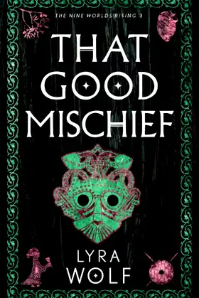 That Good Mischief: The Nine Worlds Rising Book 3 poster