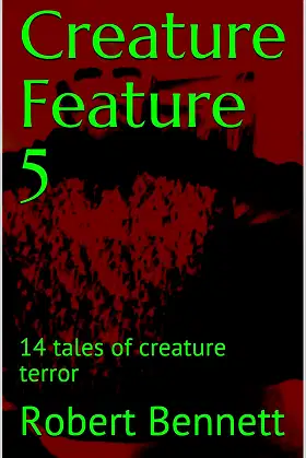 Creature Feature 5: 14 tales of creature terror poster