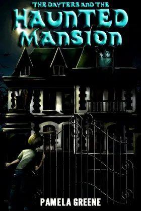 The Dayters and the Haunted Mansion (The Dayter Mysteries) poster