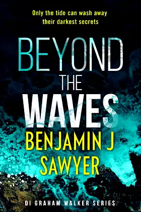 Beyond The Waves: A Welsh Crime Thriller (DI Graham Walker Series Book 2) poster