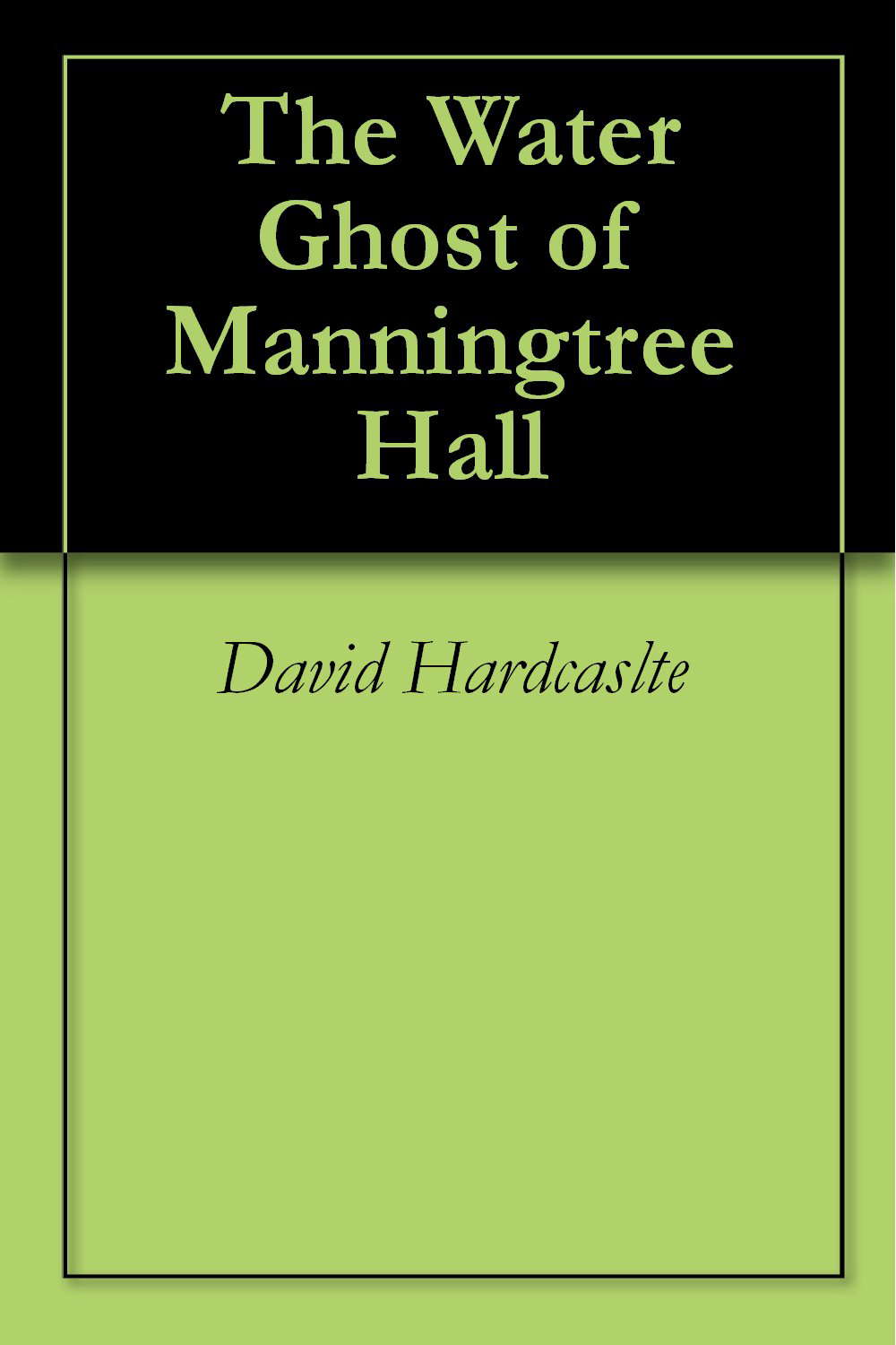 The Water Ghost of Manningtree Hall poster