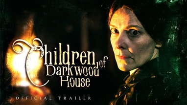 CHILDREN OF DARKWOOD HOUSE - Victorian Horror Movie Official Trailer | HD poster
