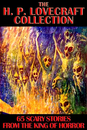 The H. P. Lovecraft Collection: 65 Scary Stories from the King of Horror poster