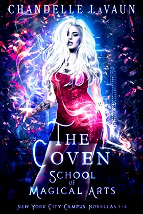 School of Magical Arts: New York City Campus Novellas 1-3 (The Coven) poster