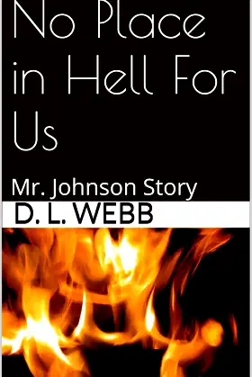 No Place in Hell For Us: Mr. Johnson Story poster