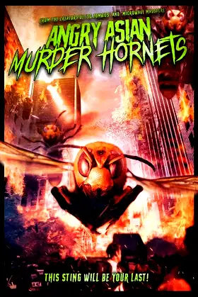 Angry Asian Murder Hornets poster