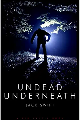 UNDEAD UNDERNEATH poster