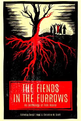 The Fiends in the Furrows: An Anthology of Folk Horror poster