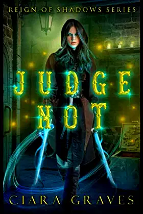 Judge Not: An Angel Versus Demons Saga (Reign of Shadows) poster