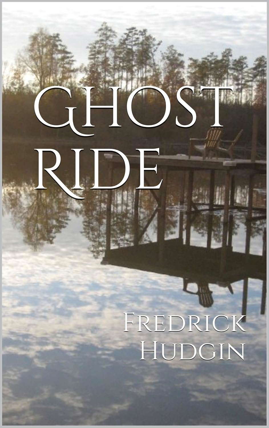 Ghost Ride: Fredrick Hudgin poster
