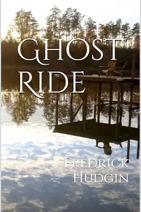 Ghost Ride: Fredrick Hudgin poster