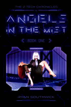 Angels in the Mist (The Z-Tech Chronicles) poster