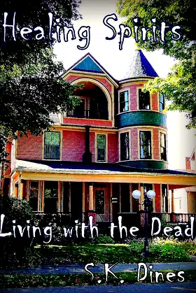 Healing Spirits: Living with the Dead poster