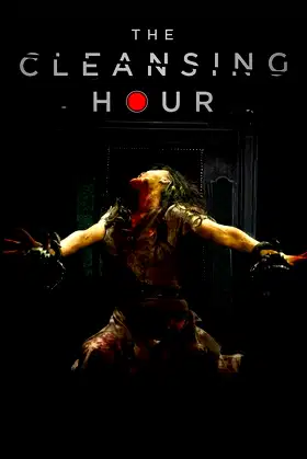 The Cleansing Hour poster