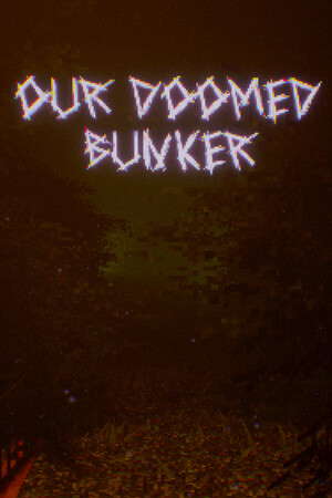 Our Doomed Bunker poster