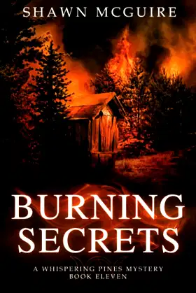 Burning Secrets: A Whispering Pines Mystery, Book 11 poster