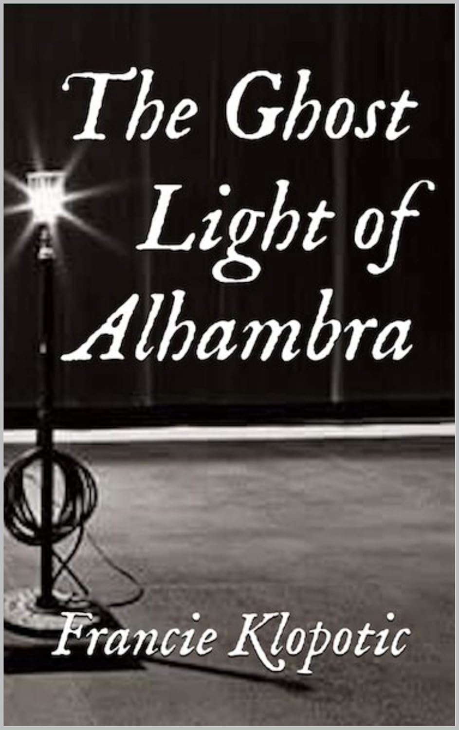 The Ghost Light of Alhambra (The Silver Screen Series Book 1) poster