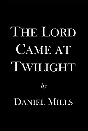The Lord Came at Twilight poster