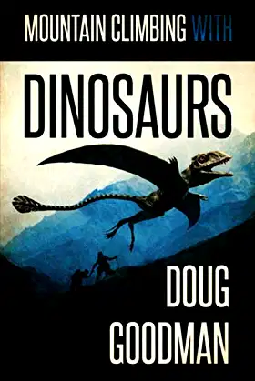 Mountain Climbing With Dinosaurs poster