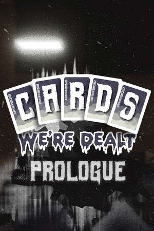 Cards We're Dealt: Prologue poster
