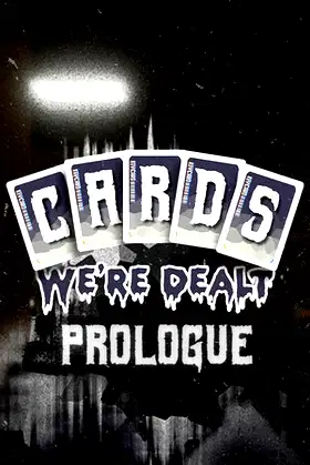 Cards We're Dealt: Prologue poster