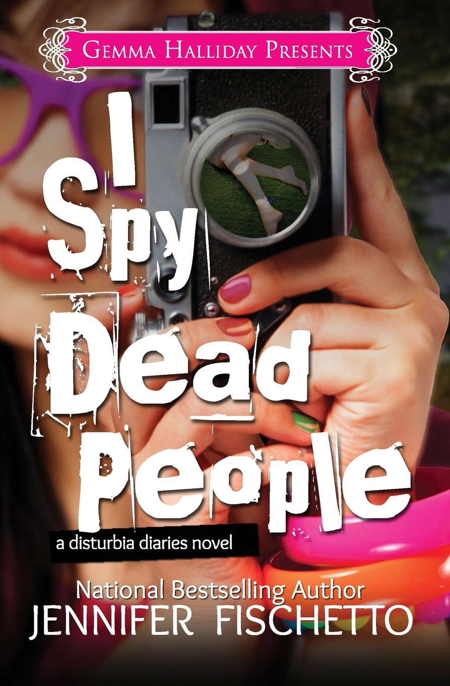 I Spy Dead People (Disturbia Diaries book #1) poster