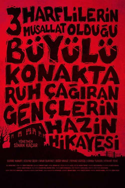 Üç Harflilerin Musallat Olduğu Büyülü Konakta Ruh Çağıran Gençlerin Hazin Hikayesi poster