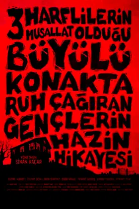 Üç Harflilerin Musallat Olduğu Büyülü Konakta Ruh Çağıran Gençlerin Hazin Hikayesi poster