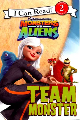 Monsters VS. Aliens: Team Monsters (I Can Read: Level 2) poster