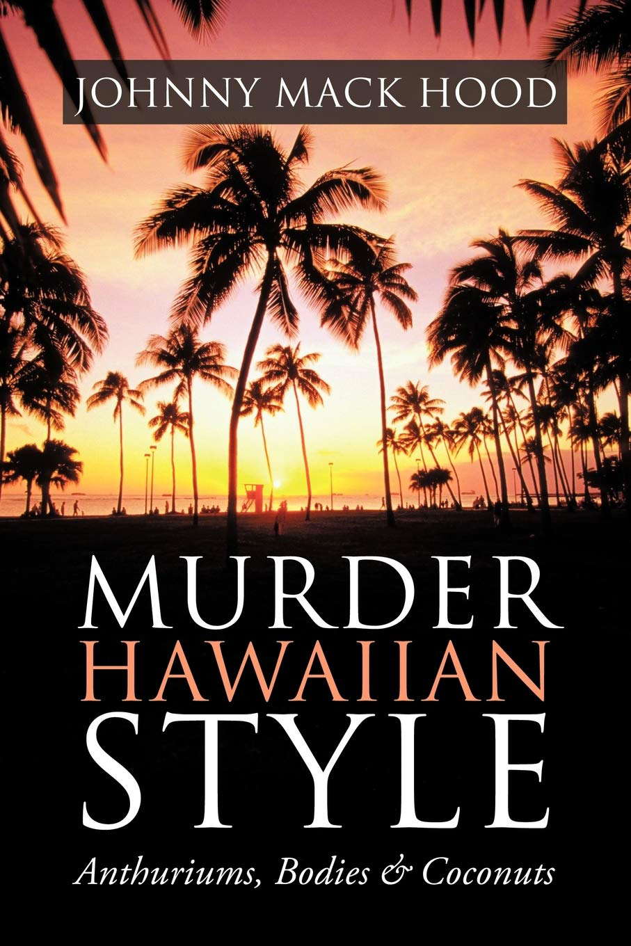 Murder Hawaiian Style: Anthuriums, Bodies & Coconuts poster