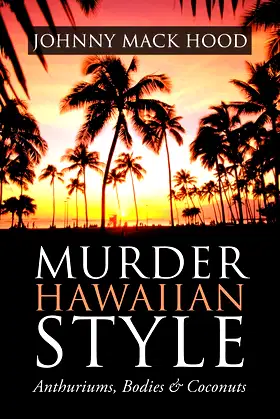 Murder Hawaiian Style: Anthuriums, Bodies & Coconuts poster