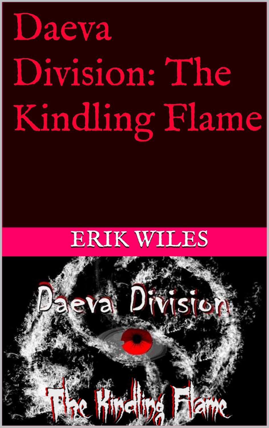 Daeva Division: The Kindling Flame (The Daeva Series Book 1) poster