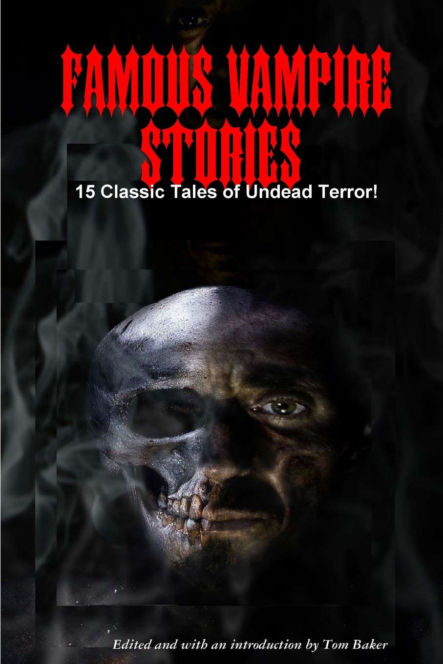 Famous Vampire Stories: 15 Classic Tales of Undead Terror! poster