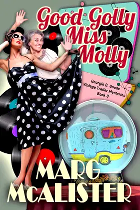 Good Golly Miss Molly (Georgie B. Goode Vintage Trailer Mysteries Book 8) poster