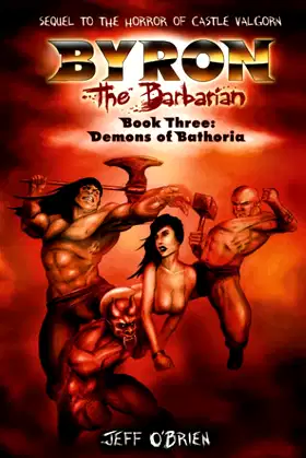 Demons of Bathoria: Byron the Barbarian: Book Three poster