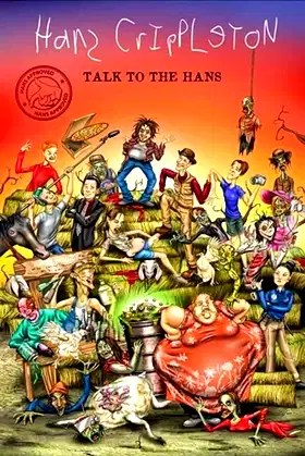 Hans Crippleton: Talk to the Hans poster
