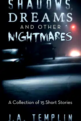 Shadows, Dreams and Other Nightmares: A Collection of 15 Short Stories poster