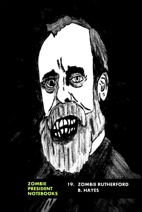 19. Zombie Rutherford B. Hayes (Zombie Presidents, Undead Presidents) poster