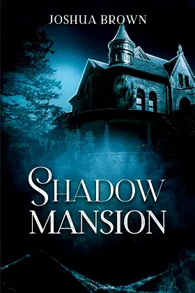Shadow Mansion: An Exciting Supernatural Thriller (Legacy of Kron Book 1) poster