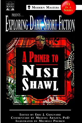 Exploring Dark Short Fiction #3: A Primer to Nisi Shawl poster