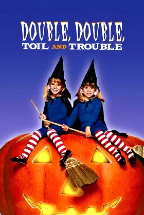 Double, Double, Toil and Trouble poster