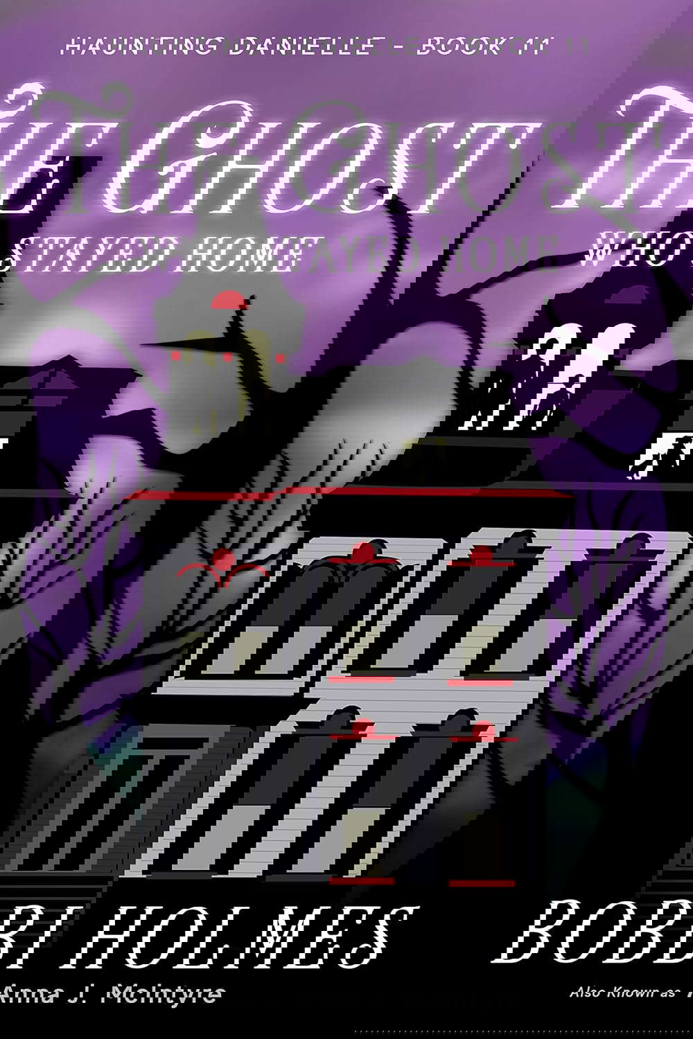 The Ghost Who Stayed Home (Haunting Danielle Book 11) poster
