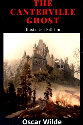 THE CANTERVILLE GHOST: Illustrated Edition: Annotated Classic poster