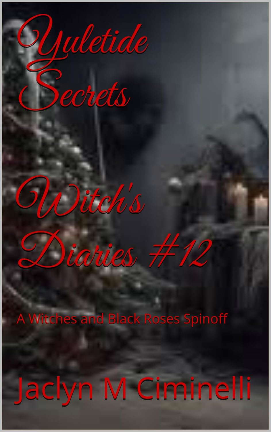 Witch's Diaries #12 Yuletide Secrets: A Witches and Black Roses Spinoff poster
