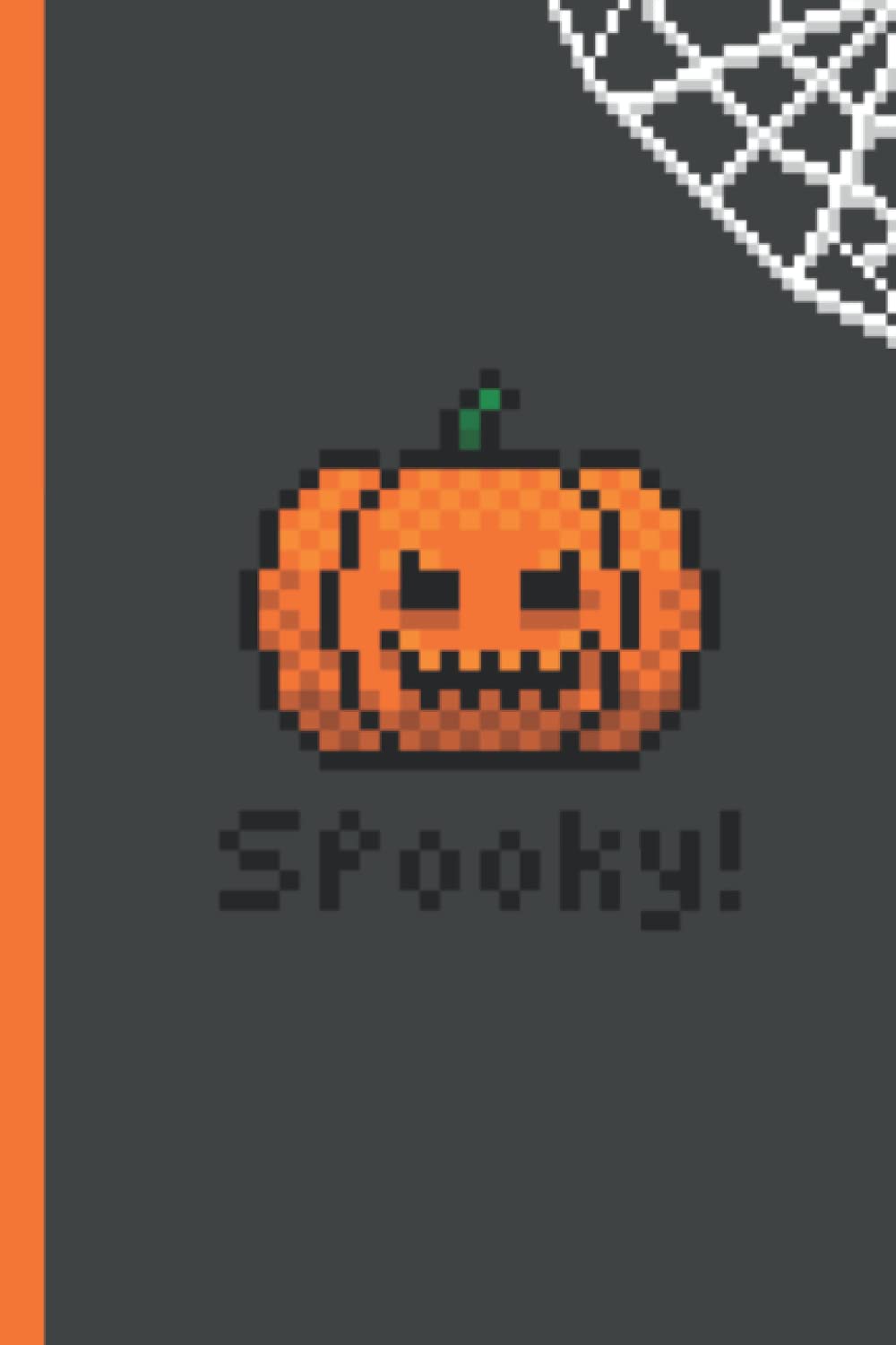 Spooky!: Halloween Pixel Art Pumpkin A5 Size Blank Lined Notebook poster
