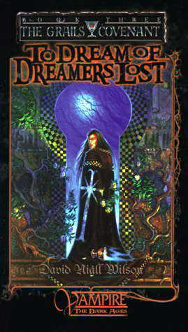 To Dream of Dreamers Lost :The Grails Covenant, Book 3 poster