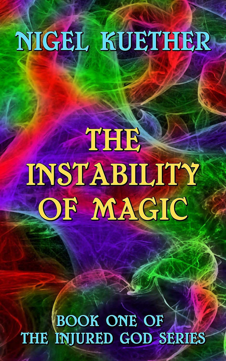 The Instability of Magic (Injured God Book 1) poster