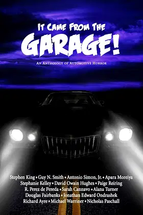 It Came from the Garage!: An Anthology of Automotive Horror poster