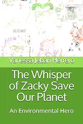 The Whisper of Zacky Save Our Planet: An Environmentalist Hero poster