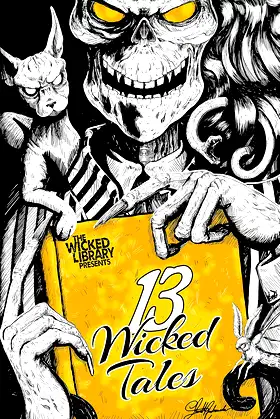 The Wicked Library Presents: 13 Wicked Tales: A Wicked Library Anthology poster